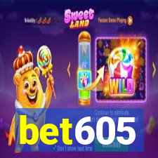 bet605