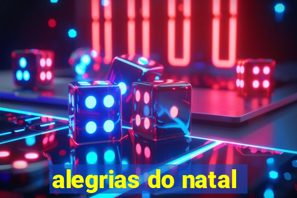 alegrias do natal