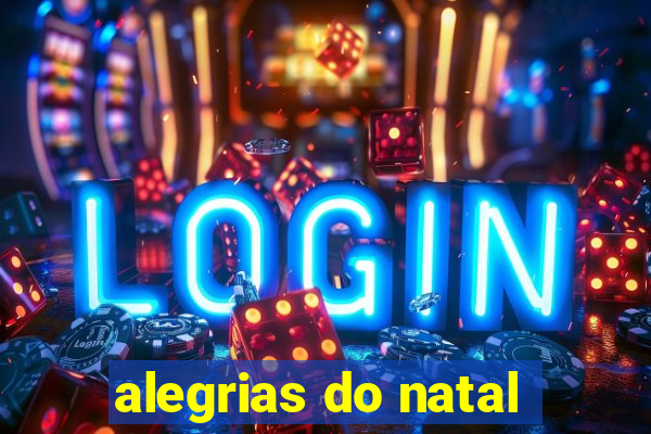 alegrias do natal