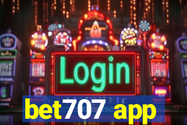 bet707 app