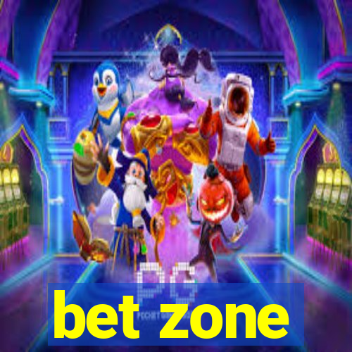 bet zone