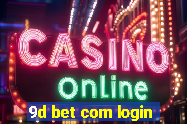 9d bet com login