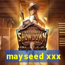 mayseed xxx