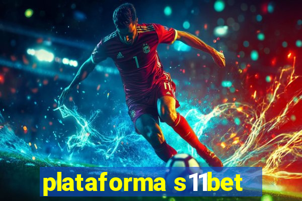 plataforma s11bet