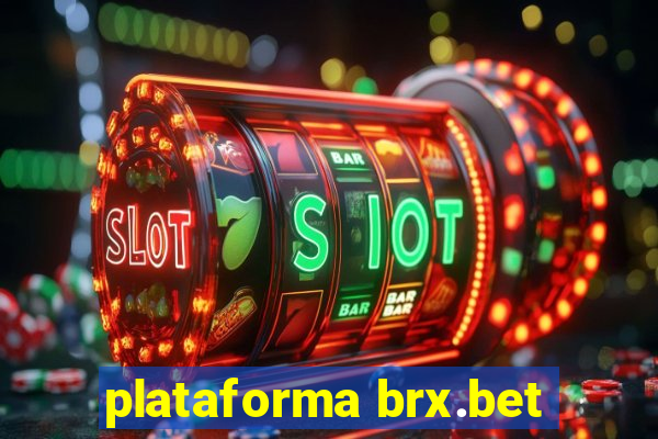 plataforma brx.bet