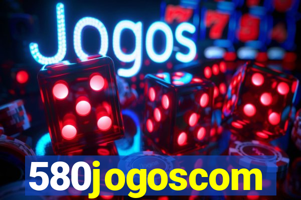 580jogoscom