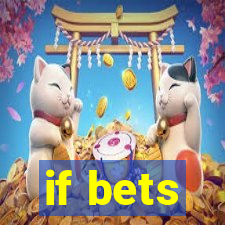 if bets