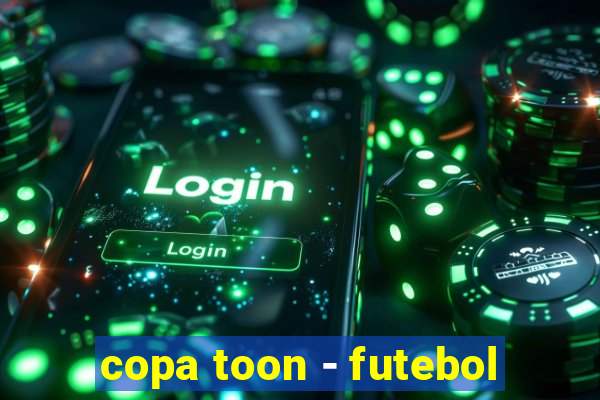 copa toon - futebol