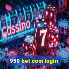 959 bet com login