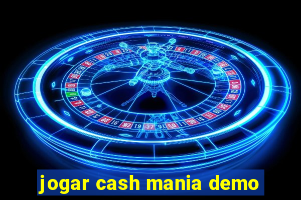 jogar cash mania demo