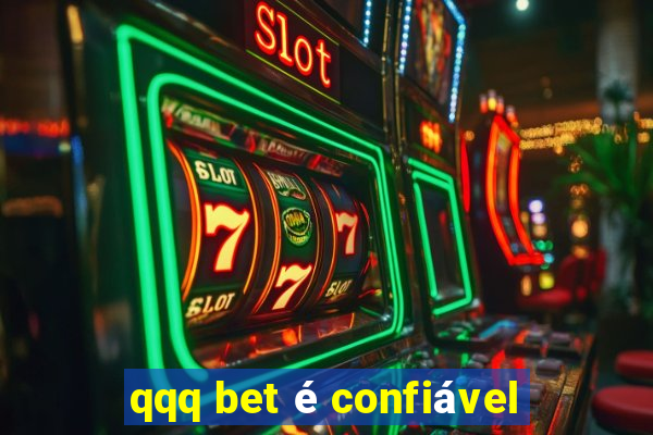 qqq bet é confiável