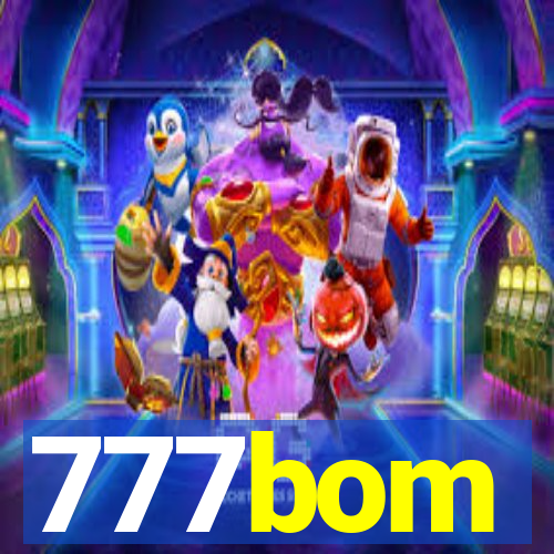 777bom