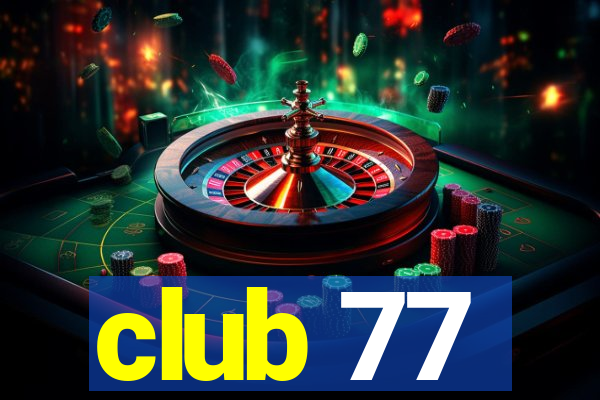 club 77