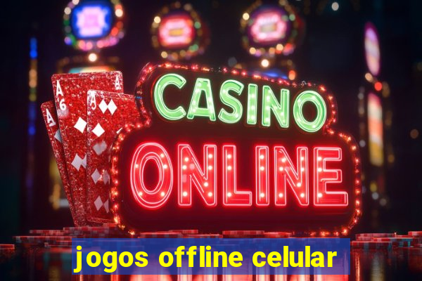 jogos offline celular