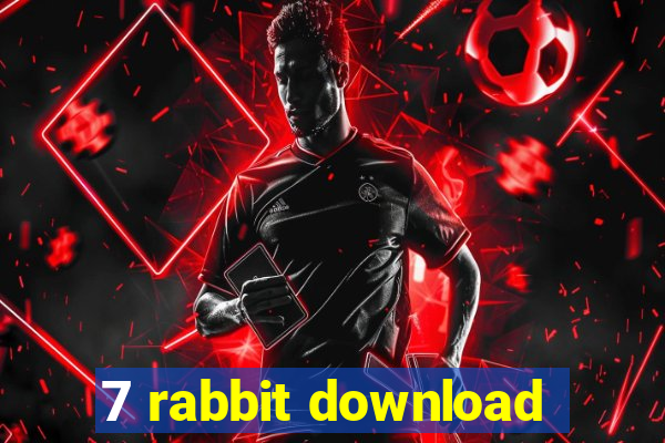 7 rabbit download