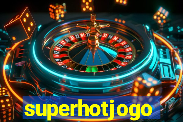 superhotjogo