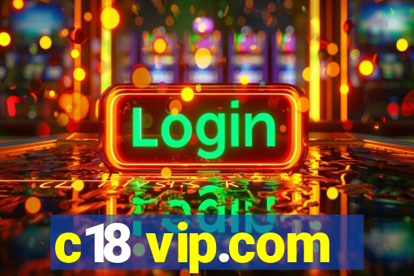 c18 vip.com