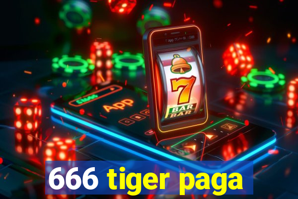 666 tiger paga