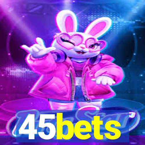 45bets