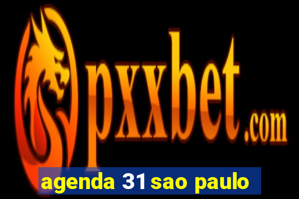 agenda 31 sao paulo