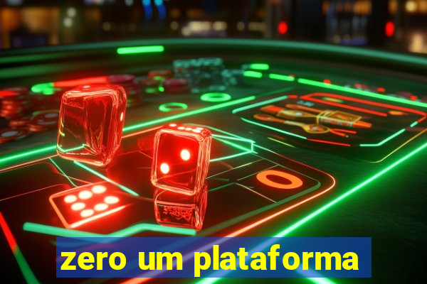 zero um plataforma