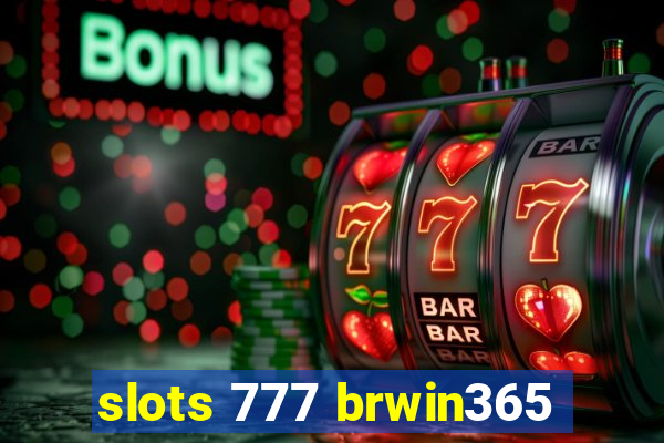 slots 777 brwin365