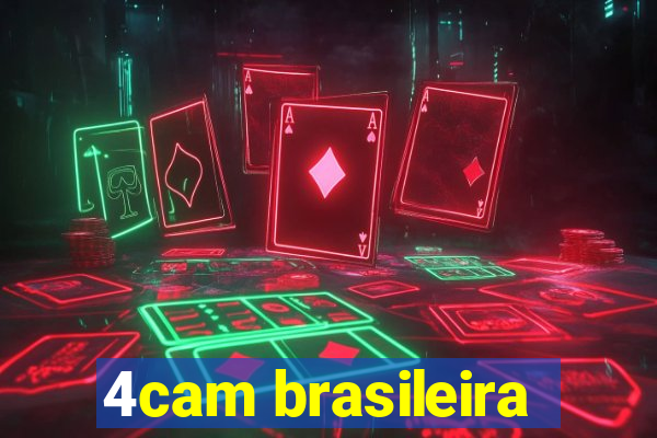 4cam brasileira