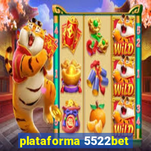 plataforma 5522bet