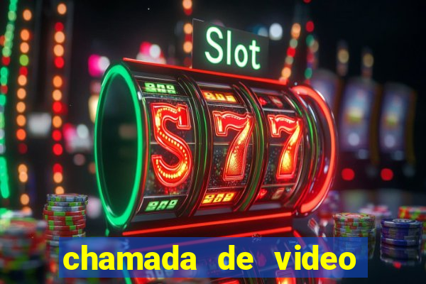 chamada de video garota de programa