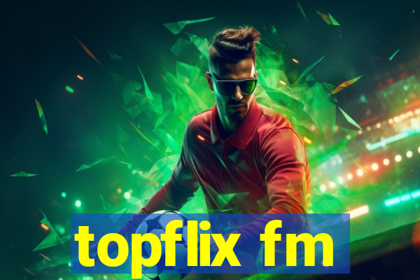 topflix fm