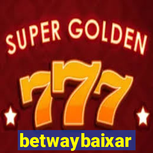 betwaybaixar