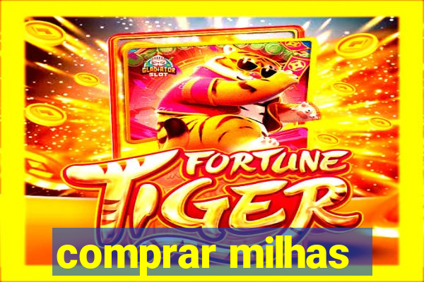 comprar milhas