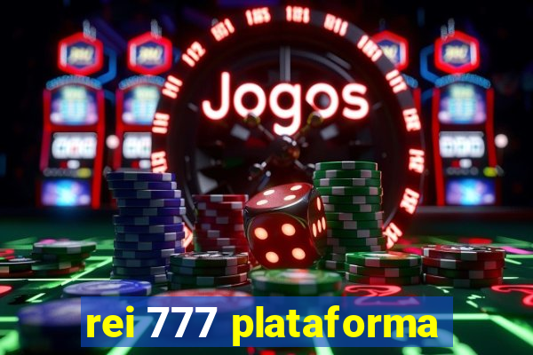 rei 777 plataforma