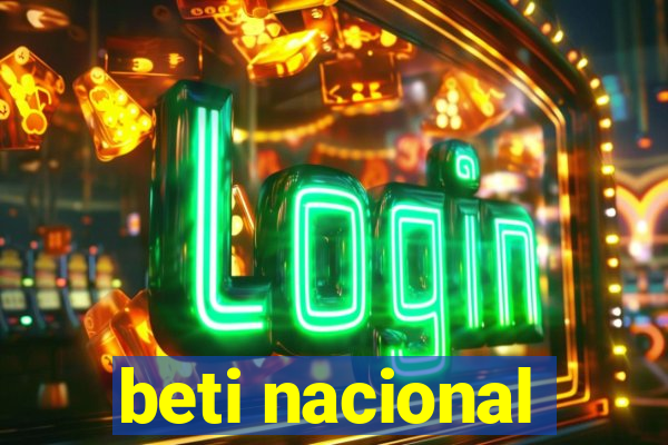 beti nacional