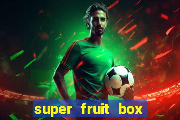 super fruit box codes 2024