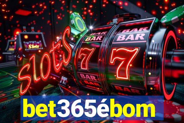 bet365ébom