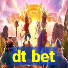 dt bet