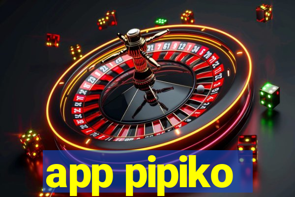 app pipiko