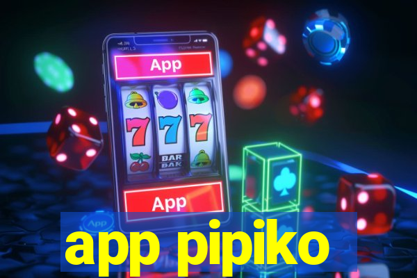 app pipiko