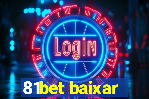 81bet baixar