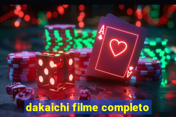 dakaichi filme completo