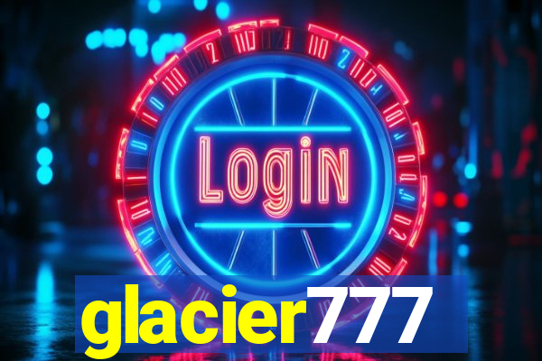 glacier777