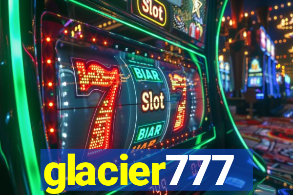 glacier777