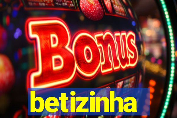 betizinha