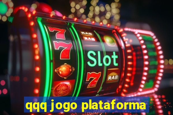 qqq jogo plataforma