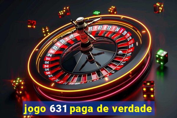 jogo 631 paga de verdade