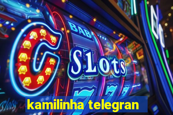 kamilinha telegran