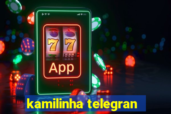 kamilinha telegran