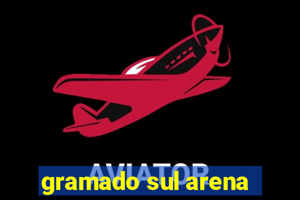 gramado sul arena