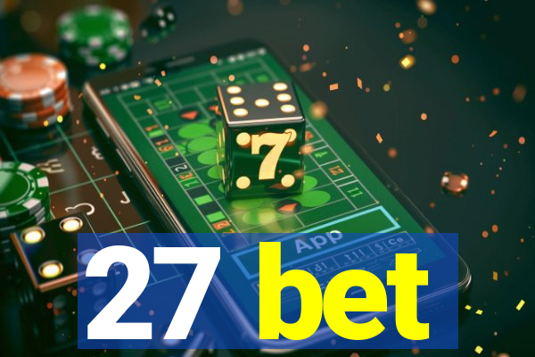 27 bet